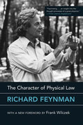 The Character of Physical Law, with New Foreword - Paperback
