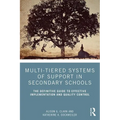 Multi-Tiered Systems of Support in Secondary Schools: The Definitive Guide to Effective Implementation and Quality Control - Paperback