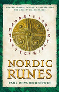Nordic Runes: Understanding, Casting, and Interpreting the Ancient Viking Oracle - Paperback