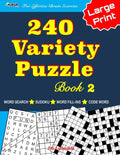 240 Variety Puzzle Book 2; Word Search, Sudoku, Code Word and Word Fill-ins For Effective Brain Exercise - Paperback