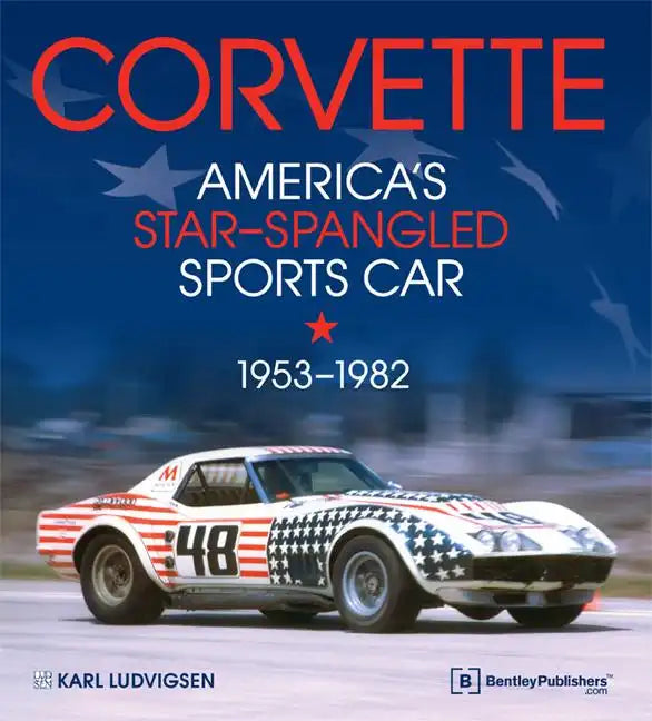 Corvette - America's Star-Spangled Sports Car 1953-1982 - Hardcover