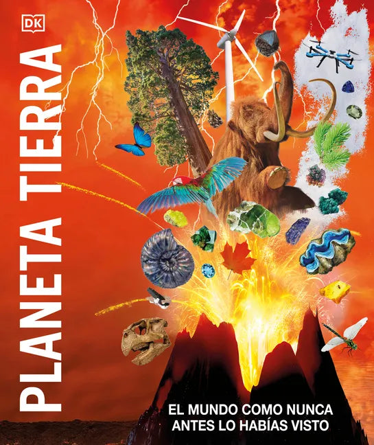 Planeta Tierra (Knowledge Encyclopedia Planet Earth!): El Mundo Como Nunca Antes Lo Habías Visto - Hardcover