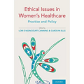 Ethical Issues in Women's Healthcare: Practice and Policy - Paperback
