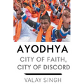 Ayodhya - City of Faith - Demy HB - - Hardcover