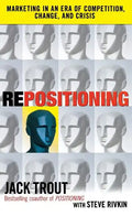 Repositioning: Marketing in an Era of Competition, Change and Crisis - Hardcover