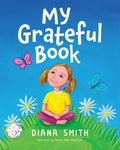 My Grateful Book: Lessons of Gratitude for Young Hearts and Minds - Paperback