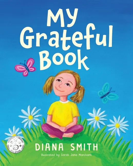 My Grateful Book: Lessons of Gratitude for Young Hearts and Minds - Paperback