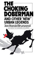 The Choking Doberman: And Other Urban Legends - Paperback