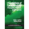Foundations of Leadership: Principles, Practice, and Progress - Paperback