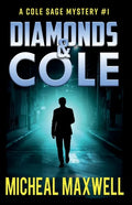 Diamonds and Cole: A Mystery and Suspense Novel - Paperback