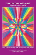 The Colour Medicine Oracle Guidebook: The Laws of Light in Healing with Colour Codes - Paperback