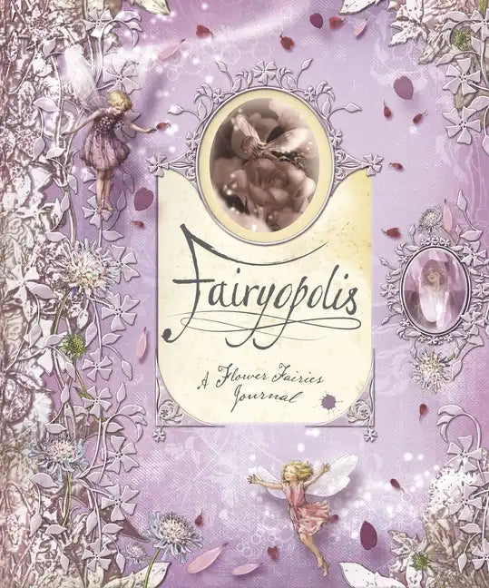 Fairyopolis: A Flower Fairies Journal - Hardcover