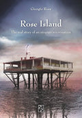 Rose Island: The real story of an utopian micronation - Paperback