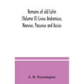 Remains of old Latin (Volume II) Livius Andronicus, Naevius, Pacuvius and Accius - Paperback