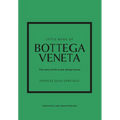 Little Book of Bottega Veneta: The Story of the Iconic Fashion House - Hardcover