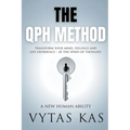 The QPH Method: Transform Your Mind, Feelings, and Life Experience - at The Speed of Thought - Paperback