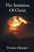 The Imitation of Christ - With Indexes of Biblical References, People Names and Subject Matter - Paperback