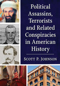 Political Assassins, Terrorists and Related Conspiracies in American History - Paperback