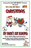 Christmas - My Name's Not Rudolph - Over 200 Jokes + Cartoons - Animals, Aliens, Sports, Holidays, Occupations, School, Computers, Monsters, Dinosaurs - Paperback