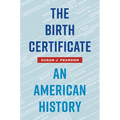 The Birth Certificate: An American History - Paperback