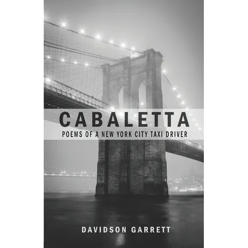 Cabaletta: Poems Of A New York City Taxi Driver - Paperback