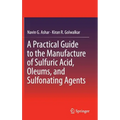 A Practical Guide to the Manufacture of Sulfuric Acid, Oleums, and Sulfonating Agents - Hardcover