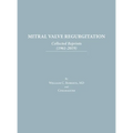 Mitral Valve Regurgitation: Collected Reprints: Collected Reprints - Hardcover