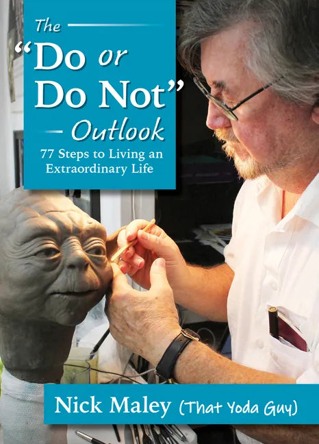 Do or Do Not Outlook: 77 Steps to Living an Extraordinary Life - Paperback