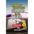 A Simple Way to Prepare and Preach Sermons from the Bible: Tried, Tested and effective principles for preparing and preaching sound biblical sermons f - Paperback