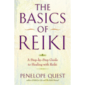 The Basics of Reiki: A Step-By-Step Guide to Healing with Reiki - Paperback