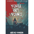 You'll Get Yours - Paperback