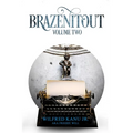 Brazenitout: Volume 2 - Paperback