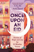 Once Upon an Eid: Stories of Hope and Joy by 15 Muslim Voices - Hardcover
