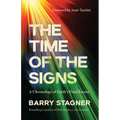 The Time of the Signs: A Chronology of Earth's Final Events - Paperback