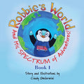 Robbie's World: and His SPECTRUM of Adventures! Book 1 - Paperback