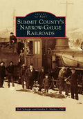 Summit County's Narrow-Gauge Railroads - Paperback