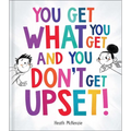 You Get What You Get and You Don't Get Upset! - Hardcover