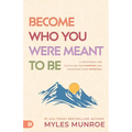 Become Who You Were Meant to Be: A Devotional for Fulfilling Your Purpose and Maximizing Your Potential - Paperback