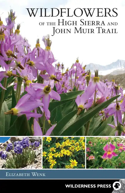 Wildflowers of the High Sierra and John Muir Trail - Hardcover