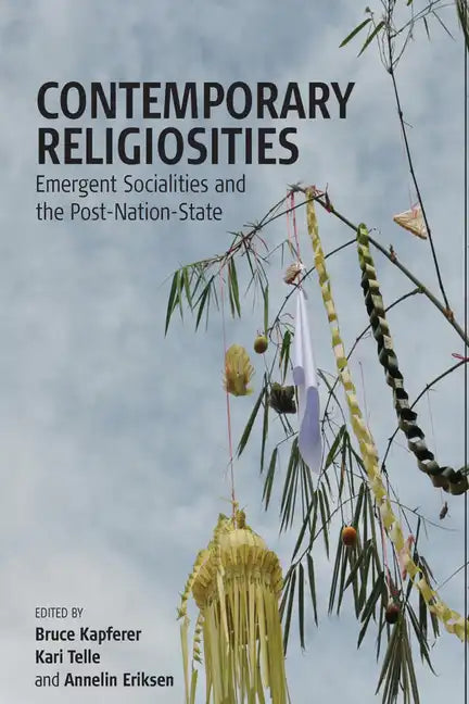 Contemporary Religiosities: Emergent Socialities and the Post-Nation-State - Paperback