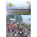 Making Things Happen: Community Participation and Disaster Reconstruction in Pakistan - Paperback