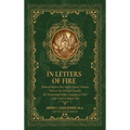 In Letters of Fire: Thirteenth Regiment West Virginia Infantry Volunteers, Tried in No Common Crucible, The Shenandoah Valley Campaign of - Hardcover