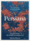 Persiana: Recipes from the Middle East & Beyond - Paperback