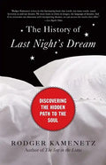 The History of Last Night's Dream: Discovering the Hidden Path to the Soul - Paperback
