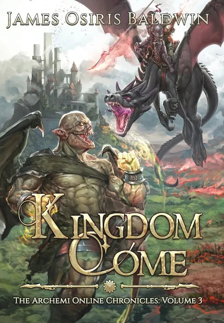 Kingdom Come: A LitRPG Dragonrider Adventure - Hardcover
