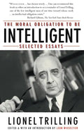The Moral Obligation to Be Intelligent: Selected Essays - Paperback