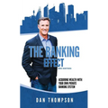 The Banking Effect - 3rd Edition: Acquiring wealth with your own private banking system. - Paperback