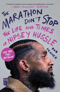 The Marathon Don't Stop: The Life and Times of Nipsey Hussle /]crob Kenner - Paperback