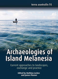 Archaeologies of Island Melanesia: Current approaches to landscapes, exchange and practice - Paperback