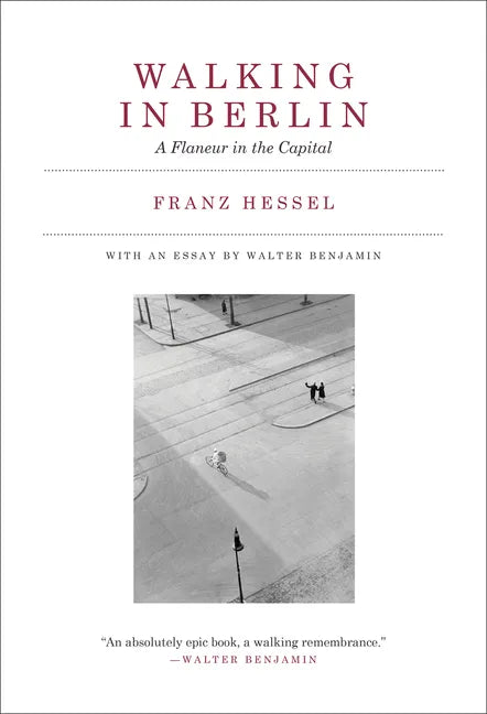 Walking in Berlin: A Flaneur in the Capital - Paperback